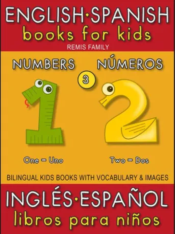 3 - Numbers (Números) - English Spanish Books for Kids (Inglés Español Libros para Niños)