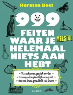 999 feiten waar je meestal helemaal niets aan hebt