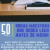 50 Obras maestras que debes leer antes de morir