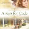 A Kiss for Cade