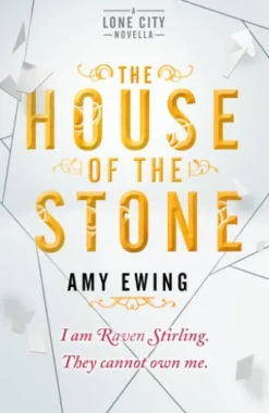 A Lone City Novella: The House of the Stone