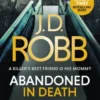 Abandoned in Death: An Eve Dallas thriller (In Death 54)