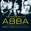 Abba: Bright Lights Dark Shadows