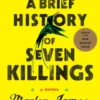 A Brief History of Seven Killings (Booker Prize Winner)