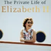 A Brief History of the Private Life of Elizabeth II