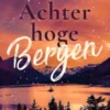 Achter hoge bergen