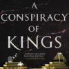 A Conspiracy of Kings