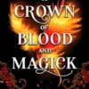 A Crown of Blood and Magick