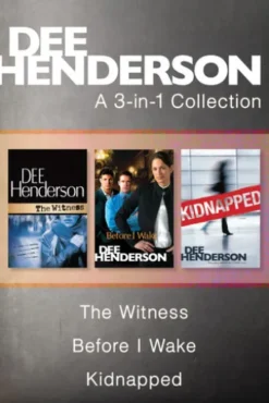 A Dee Henderson 3-in-1 Collection: The Witness / Before I Wake / Kidnapped