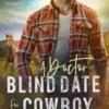 A Doctor Blind Date for the Cowboy