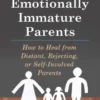 Adult Children of Emotionally Immature Parents