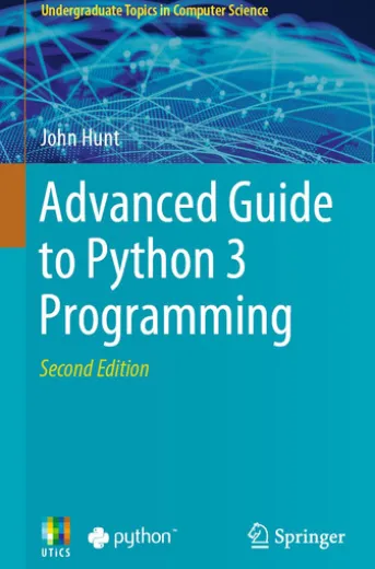 Advanced Guide to Python 3 Programming
