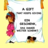 A Gift That Keeps Giving/Ein Geschenk, das immer weiter schenkt