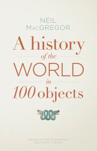A History of the World in 100 Objects