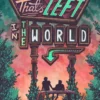 All That's Left in the World