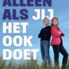 Alleen als jij het ook doet