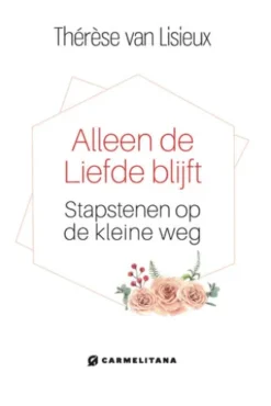 Alleen de liefde blijft