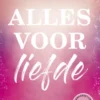 Alles voor liefde