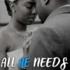 All He Needs