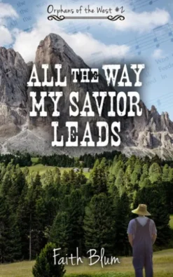 All the Way My Savior Leads