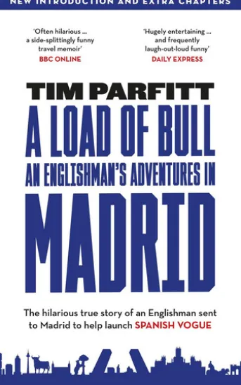 A Load of Bull - An Englishman's Adventures in Madrid