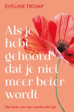 Als je hebt gehoord dat je niet meer beter wordt