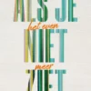 Als je het even niet meer ziet