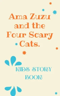 Ama Zuzu and the Four Scary Cats|Kids Story Books