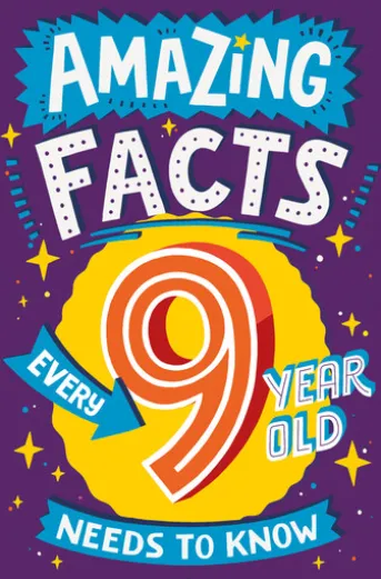 Amazing Facts Every 9 Year Old Needs to Know