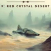 Ambassador 9: Red Crystal Desert