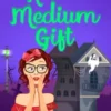 A Medium Gift