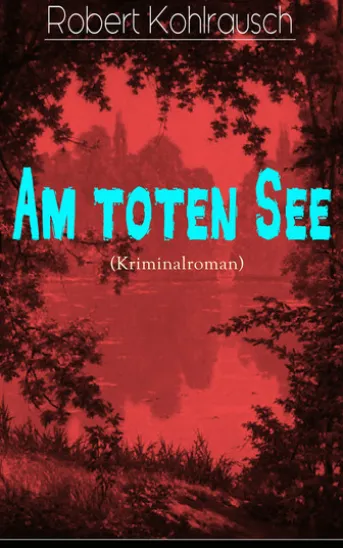 Am toten See (Kriminalroman)