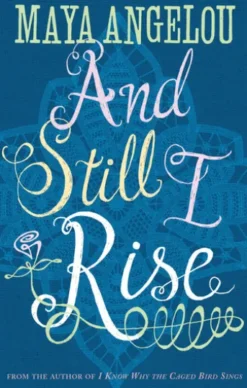 And Still I Rise