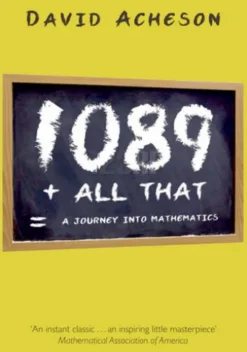 1089 and All That: A Journey into Mathematics