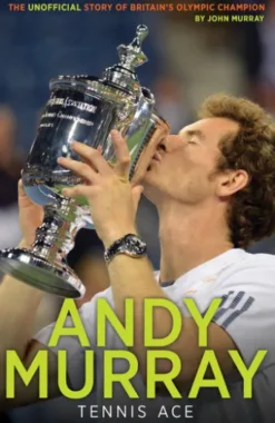 Andy Murray: Tennis Ace
