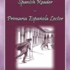 An Elemantary Spanish Reader - Primaria Espanola Lector