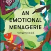 An Emotional Menagerie