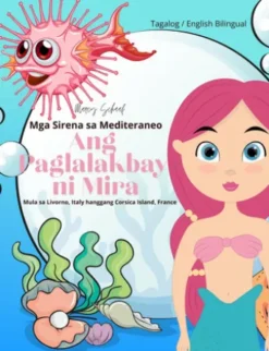 Ang Paglalakbay ni Mira (Tagalog / English Bilingual) Mira's Voyage