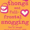 Angus, thongs and full-frontal snogging