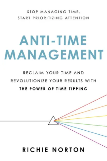 Anti-Time Management