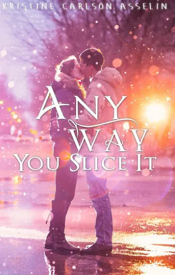 Any Way You Slice It