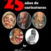 25 años de caricaturas, by Vizcarra
