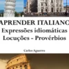 Aprender Italiano: Expressões idiomáticas ‒ Locuções ‒ Provérbios