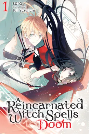 A Reincarnated Witch Spells Doom, Vol. 1