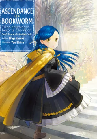 Ascendance of a Bookworm: Part 5 Volume 1