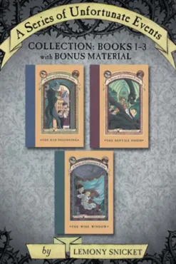 A Series of Unfortunate Events Collection: Books 1-3 with Bonus Material