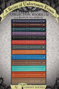 A Series of Unfortunate Events Complete Collection: Books 1-13