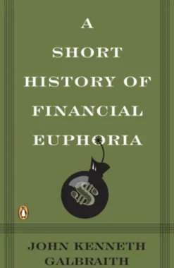 A Short History of Financial Euphoria