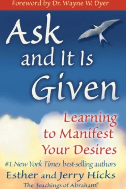 Ask and It Is Given