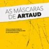 As Máscaras de Artaud